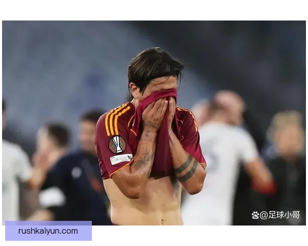 迪巴拉职业态度获赞：训练投入比赛专注，持续展现职业素养养